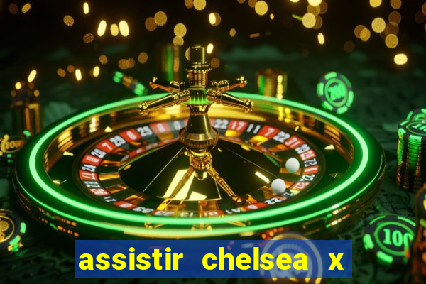 assistir chelsea x arsenal futemax